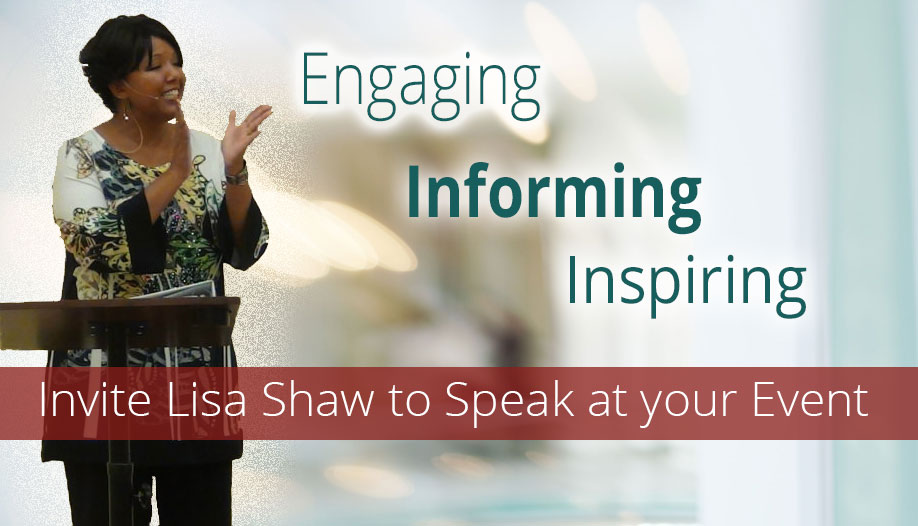 Are you looking for a speaker who can engage, inform and inspire your audience? | Invite Lisa Shaw to Speak at your Event