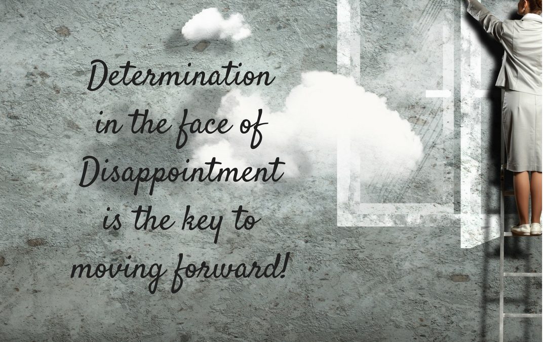 Determination in the face of disappointment