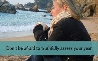 Why it’s important to assess your YEAR with truth and grace